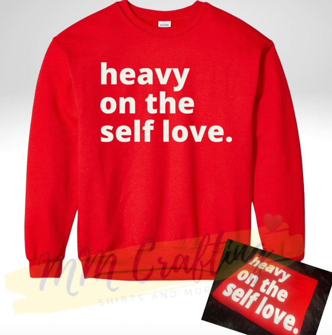 heavy on the self love.
